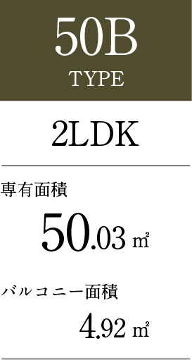 50B TYPE ： 2LDK